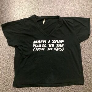 Graphic Black crop T Shirt When I Snap Youll Be The First To Go XL‎ U.S. Apparel